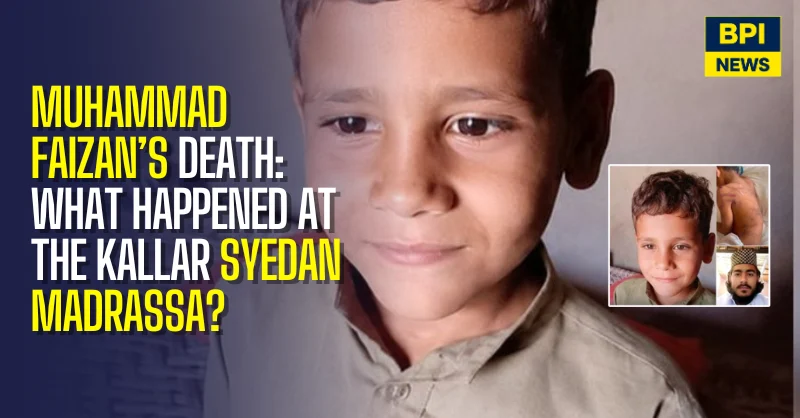 Muhammad Faizan’s Death: What Happened at the Kallar Syedan Madrassa?