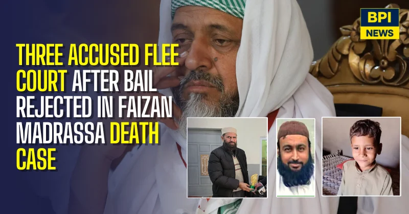 Three Accused Reportedly Flee Court After Bail Rejected in Muhammad Faizan Madrassa Death Case
